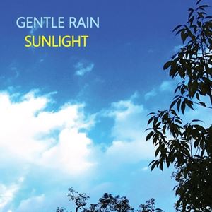 輸入盤 GENTLE RAIN / SUNLIGHT [CD]