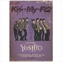 Kis-My-Ft2／YOSHIO -new member-（通常盤） DVD