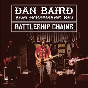 輸入盤 DAN BAIRD ＆ HOMEMADE SIN / BATTLESHIP CHAINS 