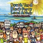茅ヶ崎南口音楽祭 South Yard Block Party Local Affair -Made in Chigasaki- [CD]