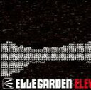 ELLEGARDEN / ELEVEN FIRE CRACKERS [CD]