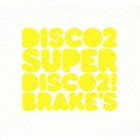 DISCO 2 / SUPER DISCO2! BRAKE��S [CD]