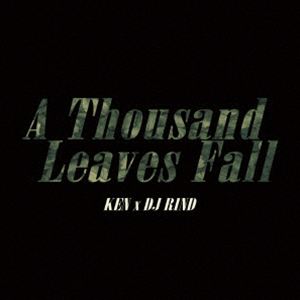 Artist Name: A Line - KEN × DJ RIND / A Thousand Leaves Fall [CD]