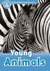Oxford Read and Discover 1 Young Animals