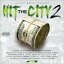 II TIGHT MUSIC PRESENTS HIT THE CITY 2 WITH HIT THE CITY 1 FULL REMIXIES [CD]