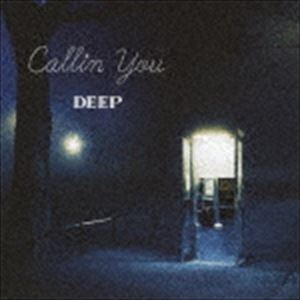DEEP / Callin You（CD＋DVD） [CD]