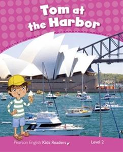 Pearson Kids Readers Level 2 Tom at the Harbor