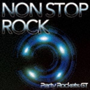 Party Rockets GT / NON STOP ROCK [CD]