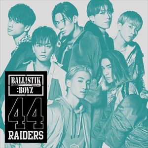 BALLISTIK BOYZ from EXILE TRIBE / 44RAIDERS（CD＋DVD） [CD]