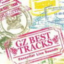 GANGA ZUMBA / GZ BEST TRACKS 〜Essential Live Sounds〜 [CD]