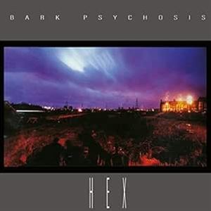 輸入盤 BARK PSYCHOSIS / HEX [CD]