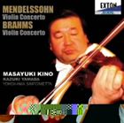 木野雅之（vn） / メンデルスゾーン、ブラームスのヴァイオリン協奏曲 [CD]