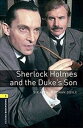 Oxford Bookworms Library 3rd Edition Stage 1 Sherlock Holmes and the Duke’s Son Audio Pack