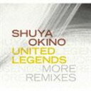 沖野修也 / UNITED LEGENDS MORE REMIXES [CD]