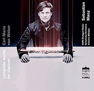 輸入盤 SEBASTIAN MANZ / WEBER ： COMPLETE CLARINET WORKS 
