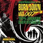 BURN DOWN / 100％ JAMAICAN DUB PLATES MIX CD “BURN DOWN MIX 7” [CD]