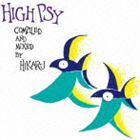 DJ HIKARU（MIX） / HIGH PSY COMPILED AND MIXED BY HIKARU [CD]