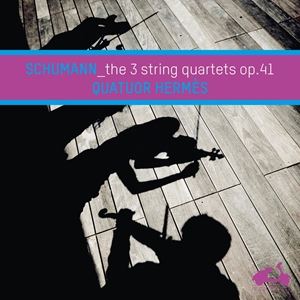 A QUATUOR HERMES / SHCUMANN F THE 3 STRING QUARTETS OP.41 [CD]