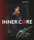 キム・ヒョンジュン／KIM HYUN JOONG JAPAN TOUR 2017”INNER CORE”（通常盤） [Blu-ray]