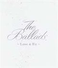 B’z / The Ballads 〜Love ＆ B’z〜 [CD]