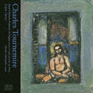 高橋博子（org） / シャルル トゥルヌミール：十字架上のキリストの7つの言葉による7つのコラール詩曲 3連コラール CD