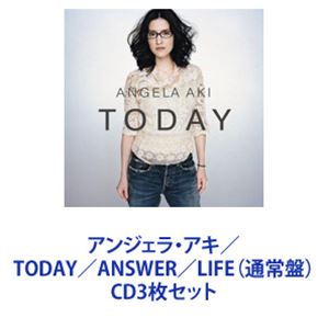 アンジェラ・アキ / TODAY／ANSWER／LIFE（通常盤） [CD3枚セット]