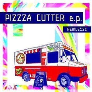 NEMLESSS / PIZZZA CUTTER e.p. [CD]