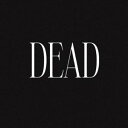 中嶋イッキュウ / DEAD 