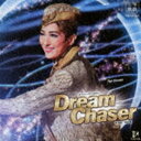 宝塚歌劇団 / 宝塚歌劇 月組公演 実況：：スーパー ファンタジー『Dream Chaser』 CD