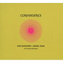  笹久保伸＆ジャメル・ディーン / Convergence 