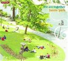 Jazzin’ park / We are together [CD]