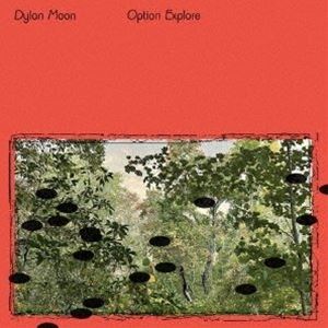 Dylan Moon / Option Explore [CD]