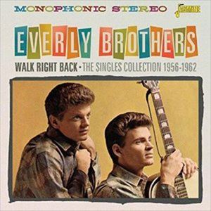 ジ・エヴァリー・ブラザーズ / ウォーク・ライト・バック＜THE SINGLES COLLECTION 1956-1962＞ [CD]