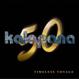 Kalapana / Kalapana 50th anniversary - Timeless Voyage [CD]