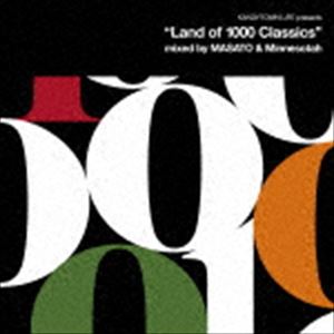 KANDYTOWN / KANDYTOWN LIFE presents “Land of 1000 Classics” mixed by MASATO ＆ Minnesotah [CD]