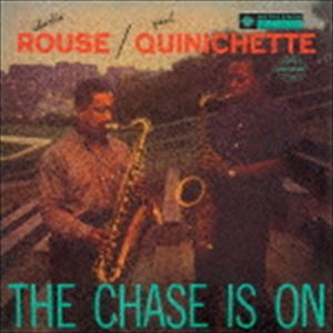 チャーリー・ラウズ＆ポール・クイニシェット（ts／ts） / ザ・チェイス・イズ・オン（完全限定生産盤／UHQCD） [CD]