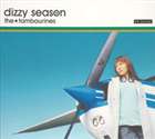 the★tambourines / dizzy season [CD]