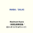 INABA^SALAS / Maximum Huavoi񐶎YՁj [CD]