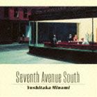 南佳孝 / SEVENTH AVENUE SOUTH（Blu-specCD2） CD