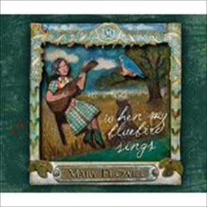 メアリー・フラワー / ホエン・マイ・ブルーバード・シングス [CD]