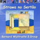 A BERNARD WYSTRAETE / STRAWA NO SERTAO [CD]