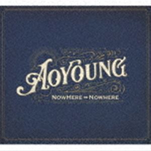 楽天ぐるぐる王国　楽天市場店AO YOUNG / NOWHERE ⇔ NOWHERE [CD]