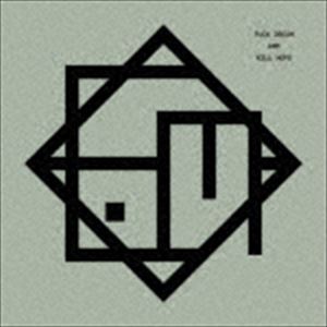 COM.A / ファック・ドリーム・アンド・キル・ホープ [CD]