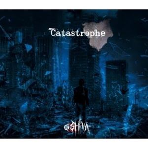 SHIVA / Catastrophe（CD＋DVD） 