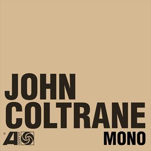 輸入盤 JOHN COLTRANE / ATLANTIC YEARS IN MONO [6CD]