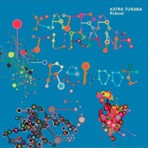 KATRA TURANA / Reboot [CD]