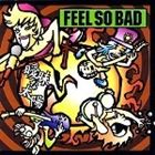 FEEL SO BAD / 曖昧な太陽（HOT RED） [CD]