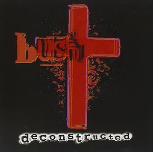 藝人名: Y - 輸入盤 BUSH / DECONSTRUCTED [CD]
