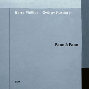 輸入盤 BARRE PHILLIPS GYORGY KURTAG JR. / FACE A FACE [CD]