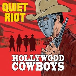 輸入盤 QUIET RIOT / HOLLYWOOD COWBOYS [CD]